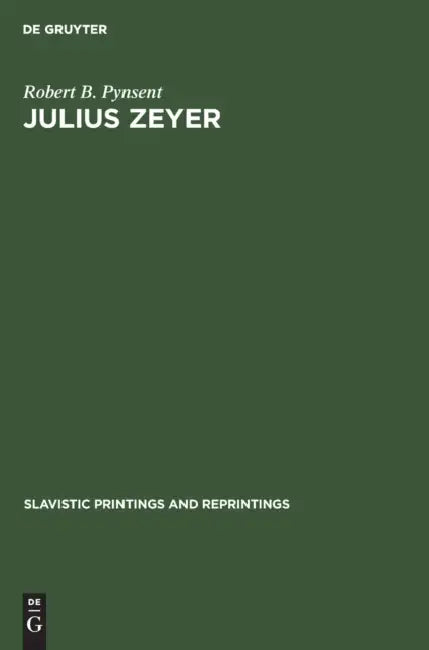Julius Zeyer: The Path to Decadence by Robert B. Pynsent