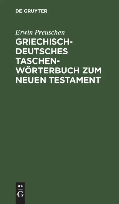 Griechisch-Deutsches Taschenwörterbuch Zum Neuen Testament by Erwin Preuschen