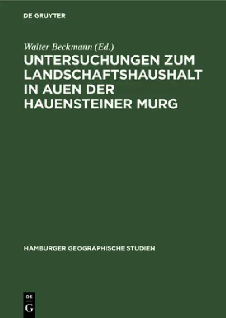 Untersuchungen Zum Landschaftshaushalt in Auen Der Hauensteiner Murg by Walter Beckmann
