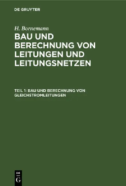 Bau Und Berechnung Von Gleichstromleitungen by H. Bornemann