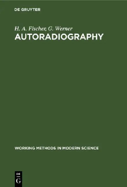 Autoradiography by H. A. Fischer, G. Werner, M. R. F. Ashworth