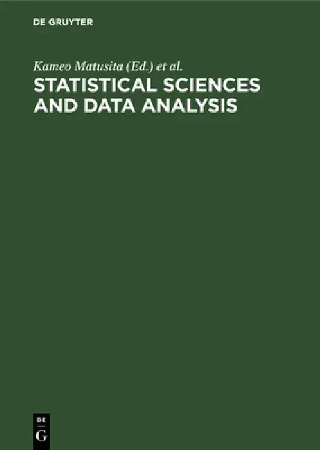 Statistical Sciences and Data Analysis: Proceedings of the Third Pacific Area Statistical Conference by Kameo Matusita, Madan L. Puri, Takesi Hayakawa
