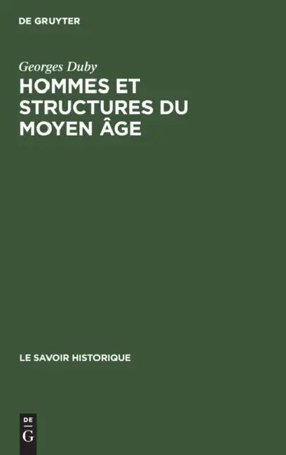 Hommes Et Structures Du Moyen Âge: Recueil d'Articles by Georges Duby