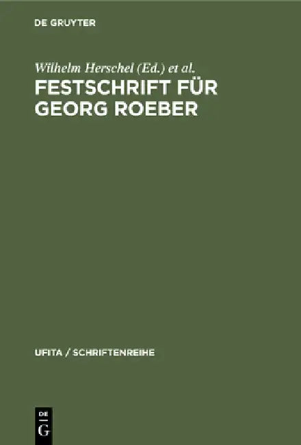 Festschrift Für Georg Roeber by Wilhelm Herschel, Friedrich Klein, Manfred Rehbinder