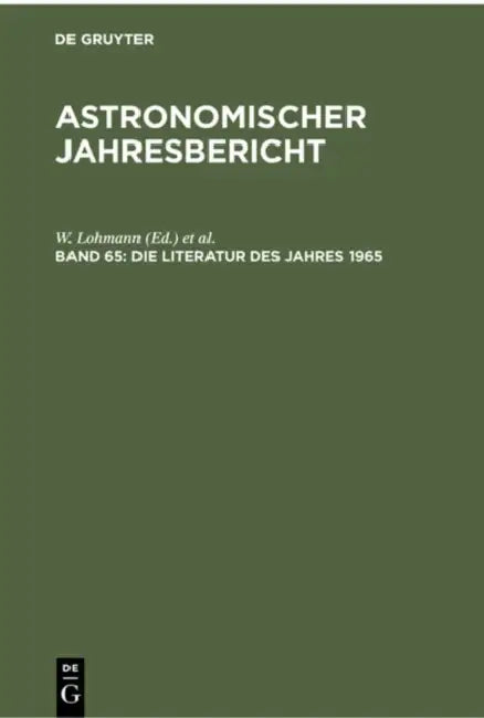Die Literatur Des Jahres 1965 by W. Lohmann, F. Henn, U. Güntzel-Lingner