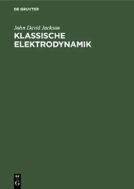 Klassische Elektrodynamik by John David Jackson, Kurt Müller