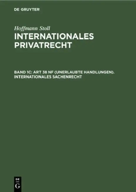 Art 38 Nf (Unerlaubte Handlungen). Internationales Sachenrecht by No Contributor