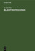 Elektrotechnik: Ein Lehrbuch Für Den Praktiker by A. Däschler