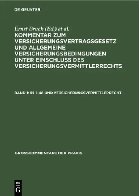 §§ 1-48 Und Versicherungsvermittlerrecht by Ernst Bruck, Hans Möller, Karl Sieg