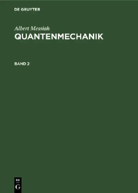 Albert Messiah: Quantenmechanik. Band 2 by Joachim Streubel, Albert Messiah