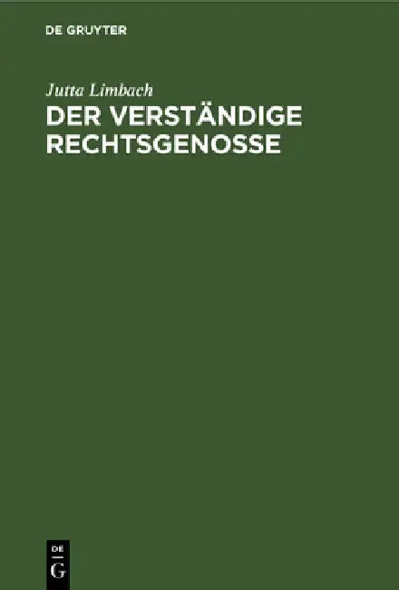 Der Verständige Rechtsgenosse: Ernst E. Hirsch Zum 75. Geburtstag by Jutta Limbach