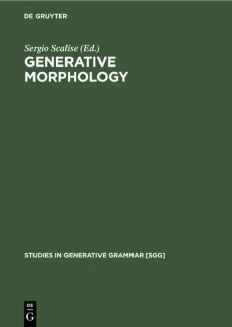 Generative Morphology by Sergio Scalise