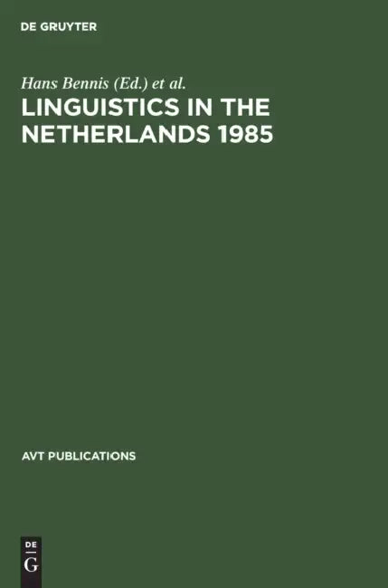 Linguistics in the Netherlands 1985 by Hans Bennis, Frits Beukema