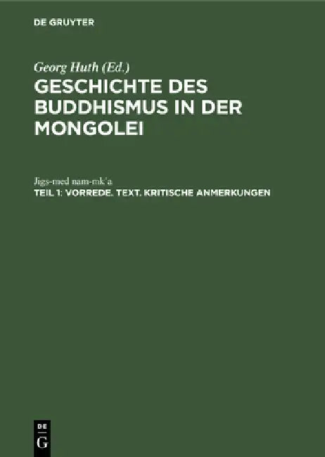 Vorrede. Text. Kritische Anmerkungen by Georg Huth, Jigs-Med Nam-Mkʿa