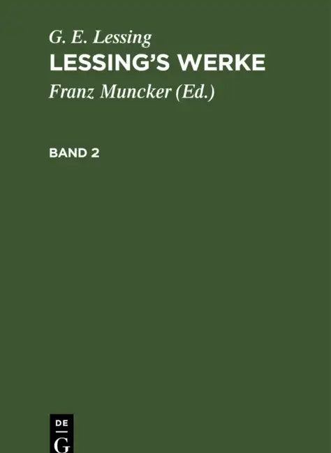 G. E. Lessing: Lessing's Werke. Band 2 by Franz Muncker, G. E. Lessing