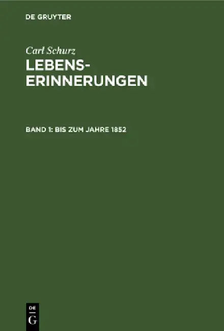 Bis Zum Jahre 1852 by Agathe Schurz, Carl Schurz