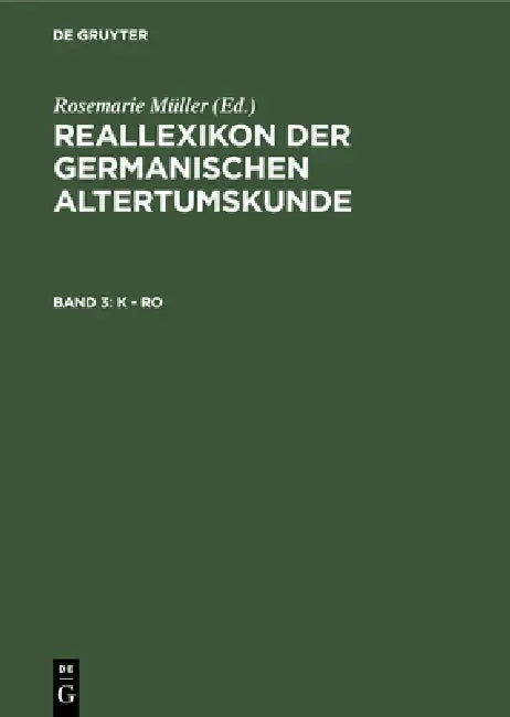 K - Ro by Johannes Hoops, Heinrich Beck, Dieter Geuenich