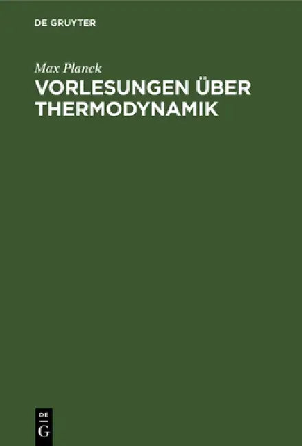 Vorlesungen Über Thermodynamik by Max Planck