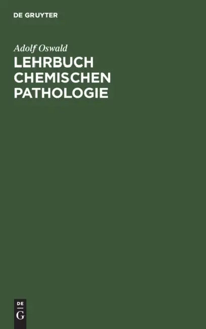 Lehrbuch Chemischen Pathologie by Adolf Oswald