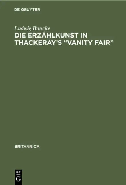 Die Erzählkunst in Thackeray's "Vanity Fair" by Ludwig Baucke