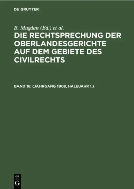 (Jahrgang 1908, Halbjahr 1.) by B. Mugdan, R. Falkmann