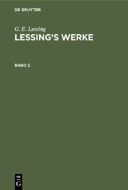 G. E. Lessing: Lessing's Werke. Band 2 by Franz Muncker, G. E. Lessing