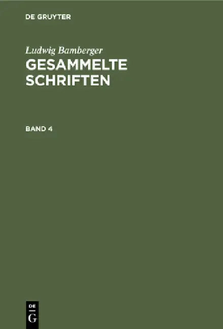 Ludwig Bamberger: Gesammelte Schriften. Band 4 by Ludwig Bamberger