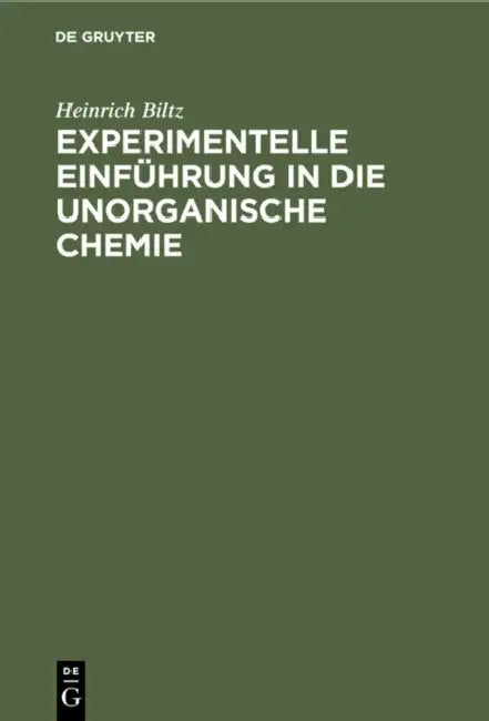 Experimentelle Einführung in Die Unorganische Chemie by Heinrich Biltz