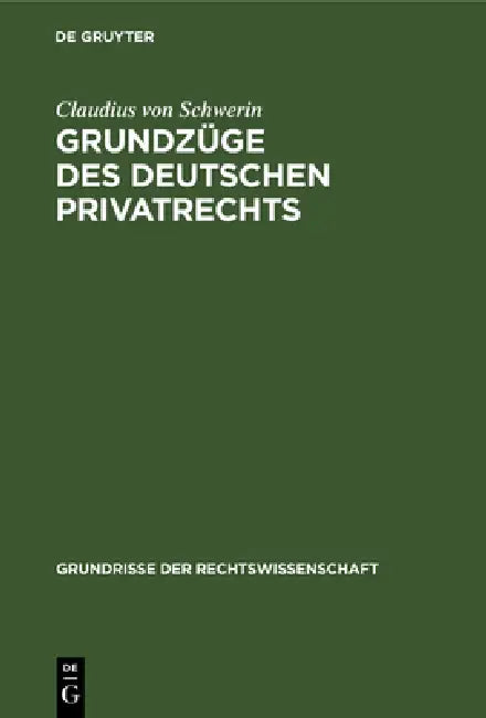 Grundzüge Des Deutschen Privatrechts by Claudius Von Schwerin