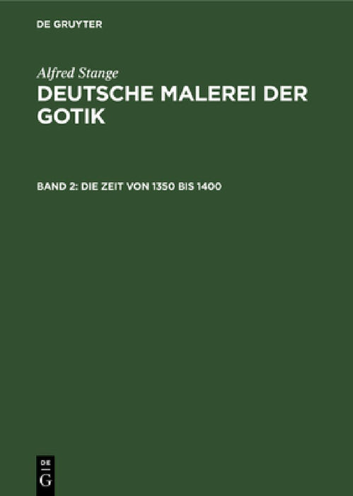 Die Zeit Von 1350 Bis 1400 by Alfred Stange