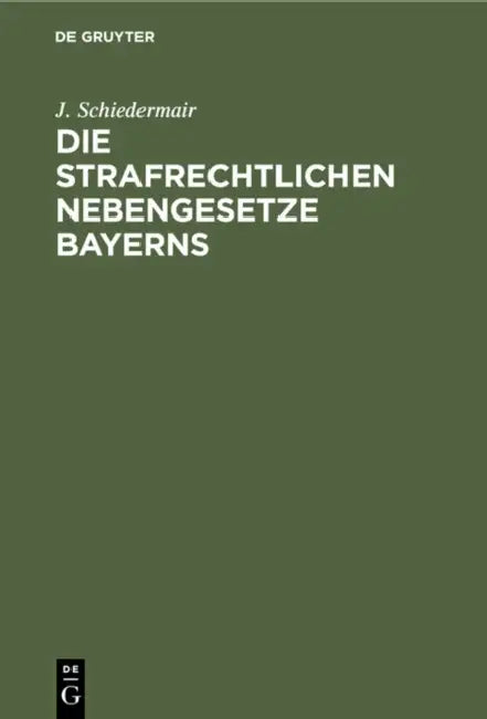 Die Strafrechtlichen Nebengesetze Bayerns by J. Schiedermair