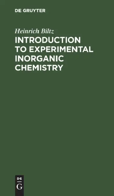 Introduction to Experimental Inorganic Chemistry by Heinrich Biltz, William T. Hall, Joseph W. Phelan