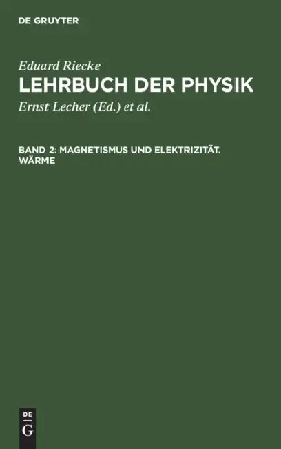 Magnetismus Und Elektrizität. Wärme by Eduard Riecke