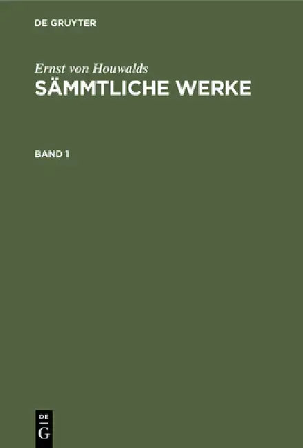 Ernst Von Houwalds: Sämmtliche Werke. Band 1 by Ernst Von Houwalds