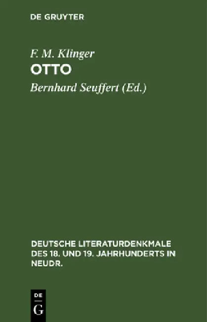 Otto: Trauerspiel by F. M. Klinger, Bernhard Seuffert