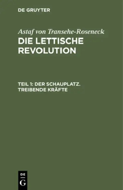 Der Schauplatz. Treibende Kräfte by Astaf Von Transéhe-Roseneck