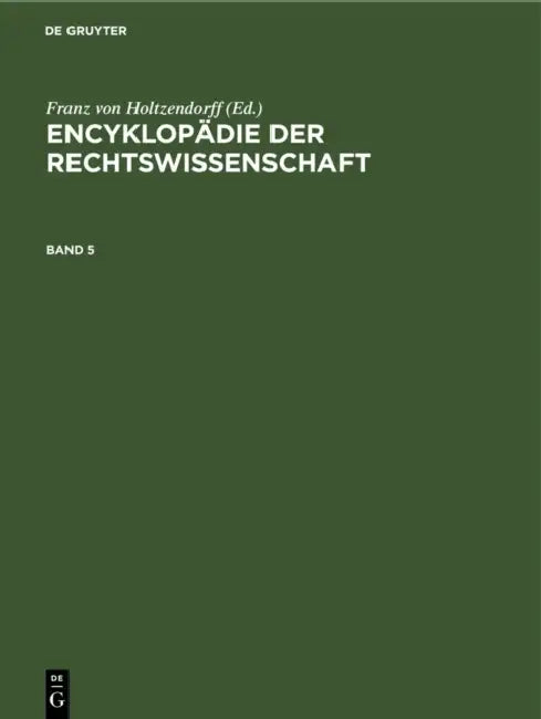Encyklopädie Der Rechtswissenschaft. Band 5 by Franz Von Holtzendorff