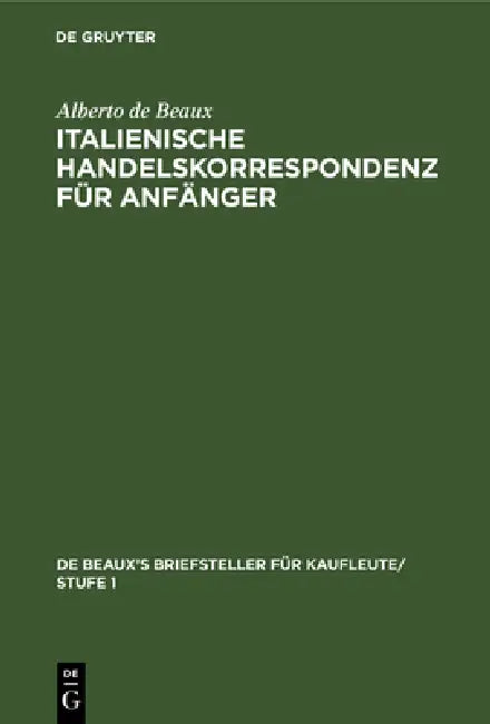 Italienische Handelskorrespondenz Für Anfänger by Alberto de Beaux