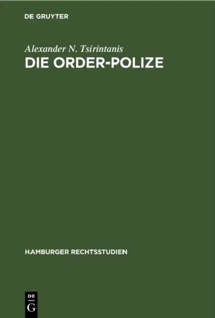 Die Order-Polize by Alexander N. Tsirintanis