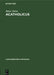 Acatholicus: Eine Untersuchung Über Die Stellung Der Ungetauften Und Der Apostaten, Häretiker Und Schismatiker Sowie Der Sonstigen Exkommunizierten Ch by Walter Bohm