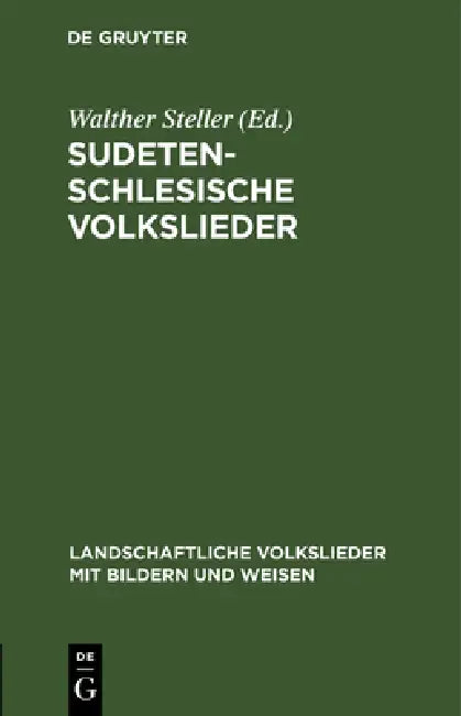 Sudetenschlesische Volkslieder by Walther Steller, Max Odoy