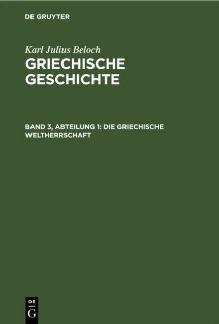 Die Griechische Weltherrschaft by Karl Julius Beloch