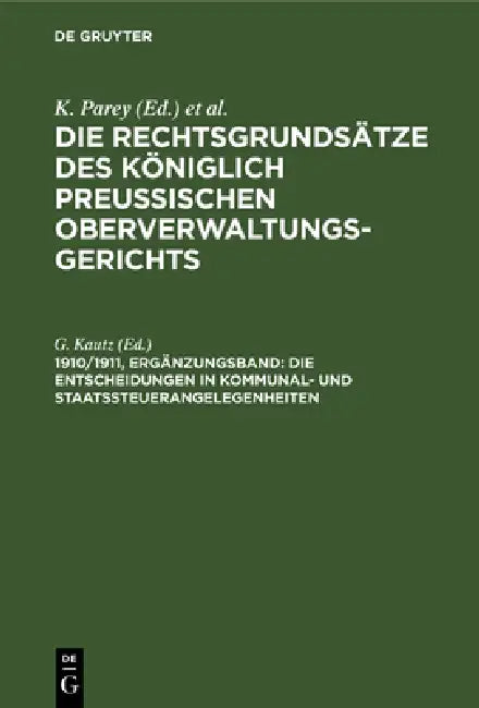 Die Entscheidungen in Kommunal- Und Staatssteuerangelegenheiten by G. Kautz