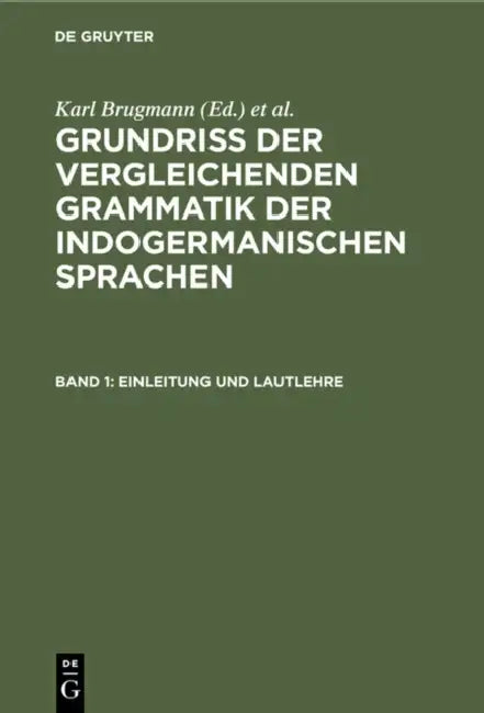 Einleitung Und Lautlehre by Karl Brugmann, Berthold Delbrück