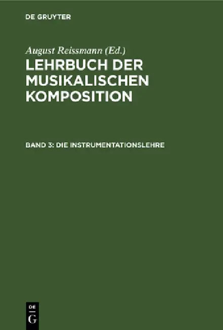 Die Instrumentationslehre by August Reissmann