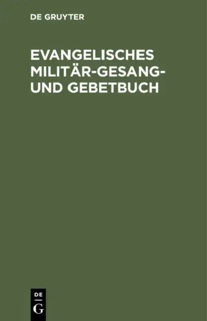Evangelisches Militär-Gesang- Und Gebetbuch by No Contributor