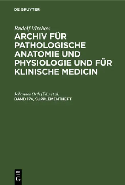 Rudolf Virchow: Archiv Für Pathologische Anatomie Und Physiologie Und Für Klinische Medicin. Band 174, Supplementheft by Johannes Orth, Oscar Israel