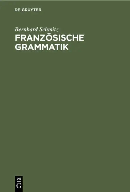 Französische Grammatik by Bernhard Schmitz