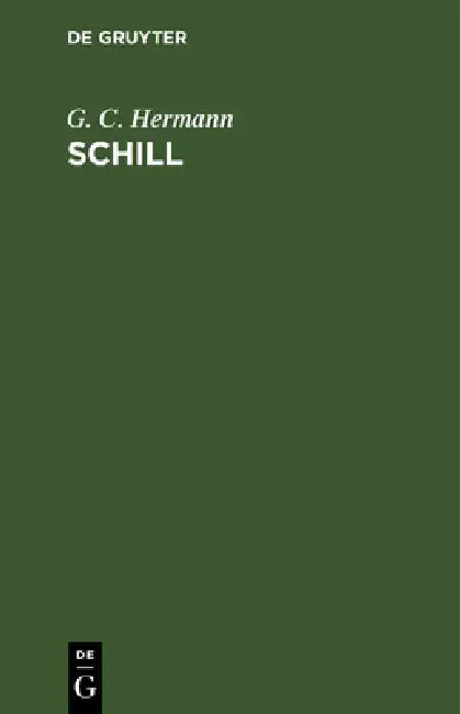 Schill: Ein Drama in Fünf Akten by G. C. Hermann