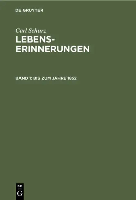 Bis Zum Jahre 1852 by Agathe Schurz, Carl Schurz